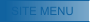 SITE MENU