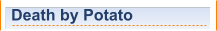 Death by Potato