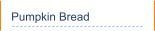 Pumpkin Bread