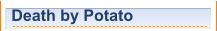 Death by Potato
