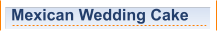Mexican Wedding Cake